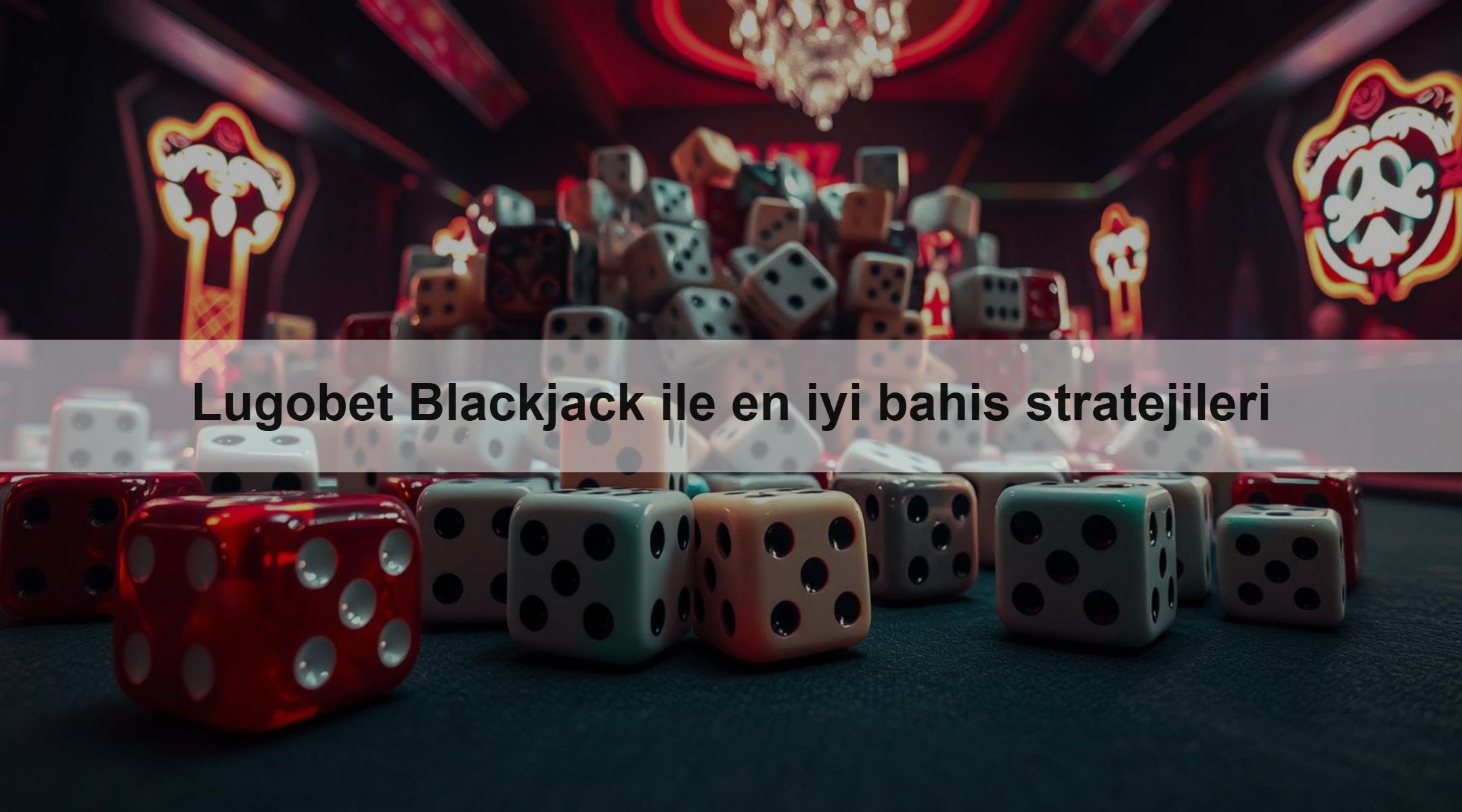 Lugobet Blackjack ile en iyi bahis stratejileri