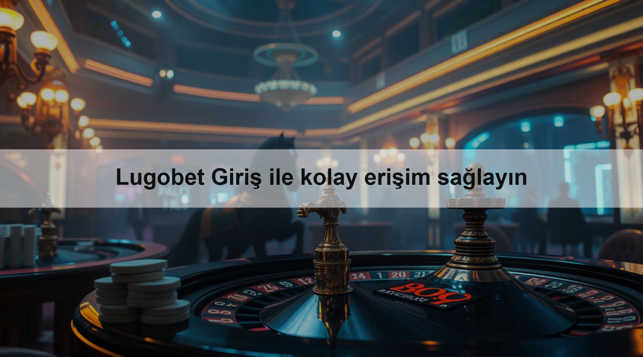 Lugobet Giriş ile kolay erişim sağlayın